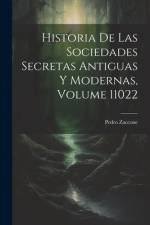 Historia De Las Sociedades Secretas Antiguas Y Modernas, Volume 11022 af Pedro Zaccone