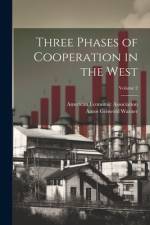 Three Phases of Cooperation in the West; Volume 2 af Amos Griswold Warner
