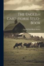 The English Cart-Horse Stud-Book