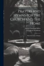 Prayers and Hymns for the Church and the Home af Edwin Courtland Bolles