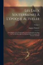 Les Eaux Souterraines À L'époque Actuelle af Auguste DaubrÃ©e