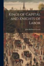 Kings of Capital and Knights of Labor af John McDowell Leavitt