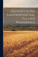 Handbuch Des Landwirthschaftlichen Wasserbaus af Emil Perels