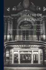 Théatre De Regnard af Jean FranÃ§ois Regnard