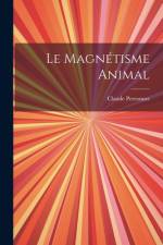 Le Magnétisme Animal af Claude Perronnet