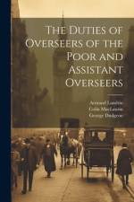 The Duties of Overseers of the Poor and Assistant Overseers af Michel Chasles