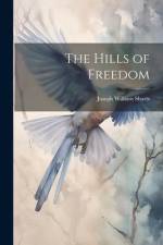 The Hills of Freedom af Joseph William Sharts