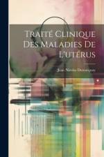 Traité Clinique Des Maladies De L'utérus af Jean Nicolas Demarquay