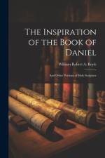 The Inspiration of the Book of Daniel af William Robert a Boyle