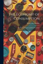 The Economy of Consumption af Robert Scott Moffat