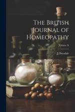 The British Journal of Homeopathy; Volume X af Jj Drysdale