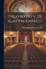 Theatro Do V. De Almeida-Garrett af V De Almeida-Garrett