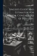 Singer's Guide and Estimator for General Contactors of Building af William S Singer