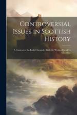 Controversial Issues in Scottish History