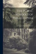 The Public Schools of Philadelphia af John Trevor Custis