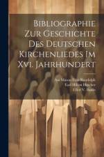 Bibliographie Zur Geschichte Des Deutschen Kirchenliedes Im Xvi. Jahrhundert af Philipp Wackernagel