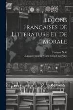 Leçons Françaises De Littérature Et De Morale af FranÃ§ois NoÃ«l