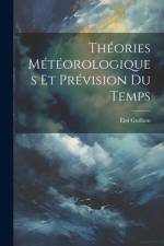Théories Météorologiques Et Prévision Du Temps af Ãloi Guilhon