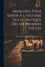Memoires Pour Servir À L'histoire Ecclesiastique Des Six Premiers Siécles af Louis SÃ©bastien Nain Le de Tillemont