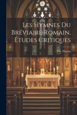 Les Hymnes Du Bréviaire Romain, Études Critiques af S G Pimont