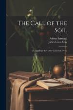 The Call of the Soil af Adrien Bertrand