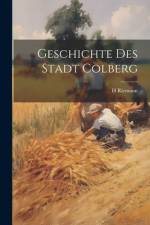 Geschichte Des Stadt Colberg af H Riemann