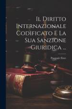 Il Diritto Internazionale Codificato E La Sua Sanzione Giuridica ... af Pasquale Fiore