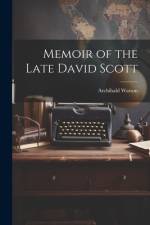 Memoir of the Late David Scott af Archibald Watson