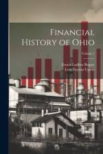 Financial History of Ohio; Volume 1 af Ernest Ludlow Bogart