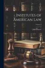 Institutes of American Law; Volume 4 af John Bouvier