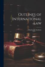 Outlines of International Law af Charles H Stockton