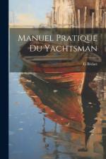 Manuel Pratique Du Yachtsman af G BÃ©dart