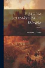Historia Eclesiástica De España; Volume 2 af Vicente De La Fuente