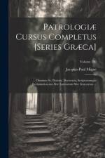 Patrologiæ Cursus Completus [Series Græca] af Jacques-Paul Migne