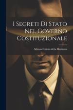 I Segreti Di Stato Nel Governo Costituzionale af Alfonso Ferrero Della Marmora