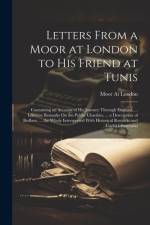 Letters From a Moor at London to His Friend at Tunis af Moor At London