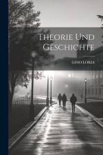 Theorie Und Geschichte af Gino Loria