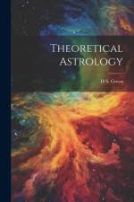 Theoretical Astrology af H S Green