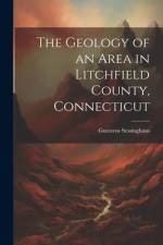 The Geology of an Area in Litchfield County, Connecticut af Gustavus Sessinghaus