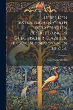 Ueber Den Textkritischen Werth Der Syrischen Uebersetzungen Griechischer Klassiker. (Progr., Nicolaigymn. in Leipzig). af Carl Victor Ryssel