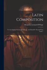 Latin Composition af Benjamin Leonard D'Ooge