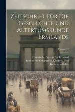 Zeitschrift Für Die Geschichte Und Altertumskunde Ermlands; Volume 14 af Historischer Verein FÃ¼r Ermland
