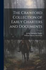 The Crawford Collection of Early Charters and Documents af Arthur Sampson Napier