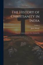 The History of Christianity in India af James Hough