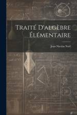 Traité D'algèbre Élémentaire af Jean Nicolas NoÃ«l
