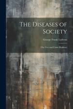 The Diseases of Society af George Frank Lydston