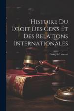 Histoire Du Droit Des Gens Et Des Relations Internationales af FranÃ§ois Laurent