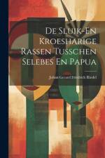 De Sluik-En Kroesharige Rassen Tusschen Selebes En Papua af Johan Gerard Friedrich Riedel