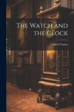 The Watch and the Clock af Alfred Taylor