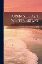 Aiken, S. C., as a Winter Resort